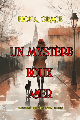 Portada del libro «Un mystère doux amer (Une enquête de Millie Swiss — tome 5)», de Fiona Grace