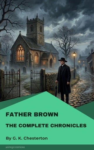 Father Brown: The Complete Chronicles