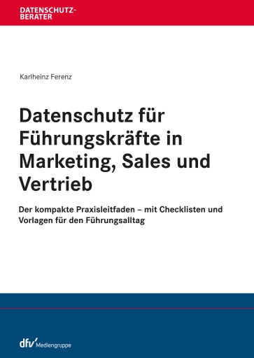 Datenschutz für Führungskräfte in Marketing, Sales und Vertrieb