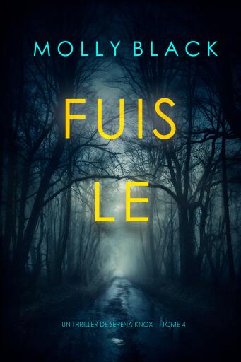 Fuis-le (Un thriller de Serena Knox — tome 4)