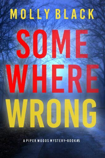 Portada del libro «Somewhere Wrong (A Piper Woods FBI Suspense Thriller—Book Five)», de Molly Black