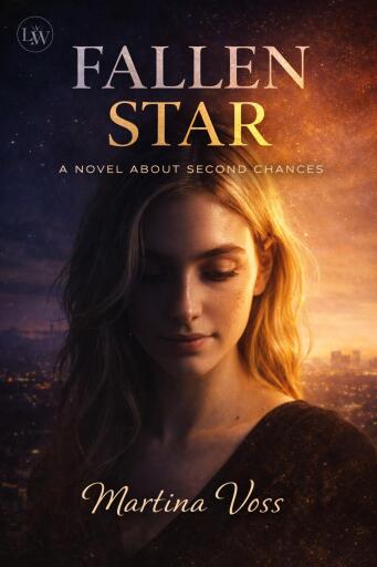 Portada del libro «FALLEN STAR - A Novel About Second Chances», de Martina Voss