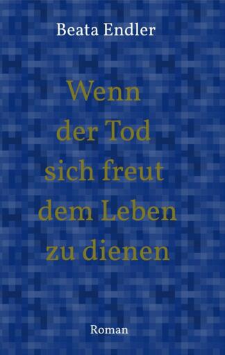 Wenn der Tod sich freut dem Leben zu dienen