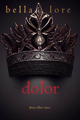 Portada del libro «Dolor (Deseo, Libro cinco)», de Morgan Rice