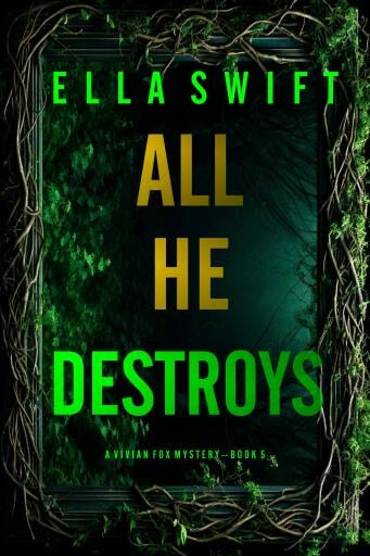 All He Destroys (A Vivian Fox Suspense Thriller—Book 5)