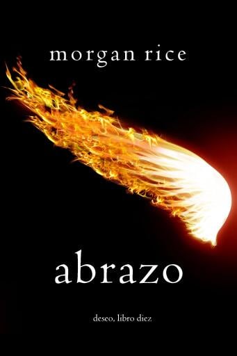 Portada del libro «Abrazo (Deseo, Libro diez)», de Morgan Rice