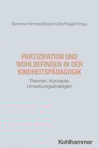 Partizipation und Wohlbefinden in der Kindheitspädagogik