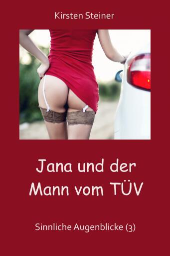 Jana und der Mann vom TÜV