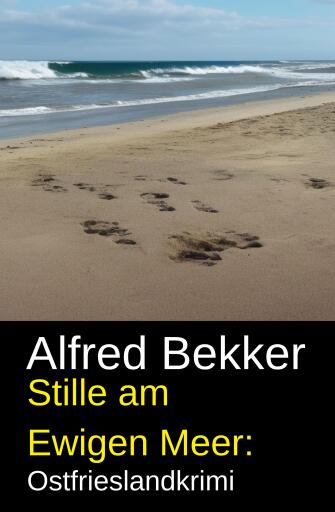 Stille am Ewigen Meer: Ostfrieslandkrimi