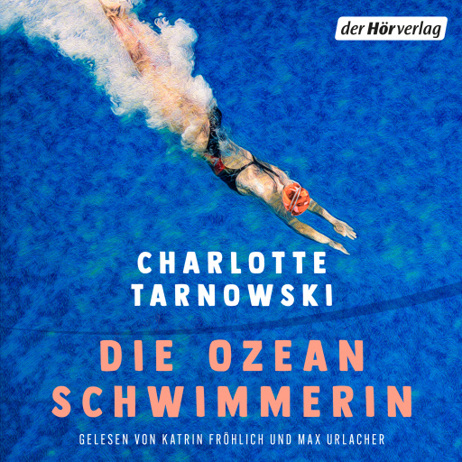Portada del audiolibro «Die Ozeanschwimmerin», de Charlotte Tarnowski