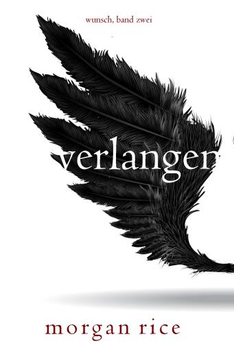 Portada del libro «Verlangen (Wunsch, Band Zwei)», de Morgan Rice