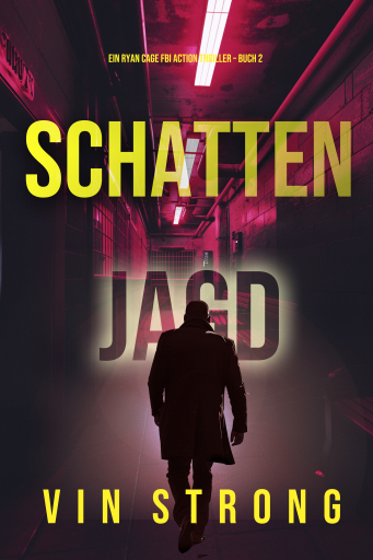 Schattenjagd (Ein Ryan Cage FBI Action Thriller – Buch 2)
