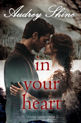 In Your Heart (Forever Fairview—Book 2)