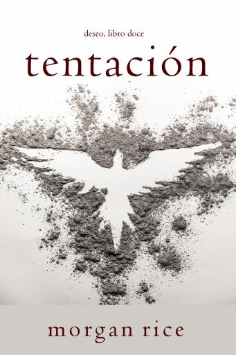 Portada del libro «Tentación (Deseo, Libro doce)», de Morgan Rice