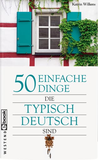 50 einfache Dinge, die typisch Deutsch sind