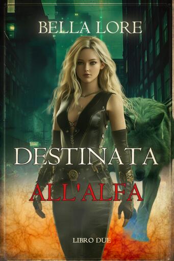 Destinata all'Alfa (Libro Due)