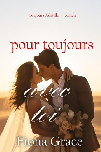 Portada del libro «Pour toujours avec toi (Toujours Ashville — tome 2)», de Fiona Grace