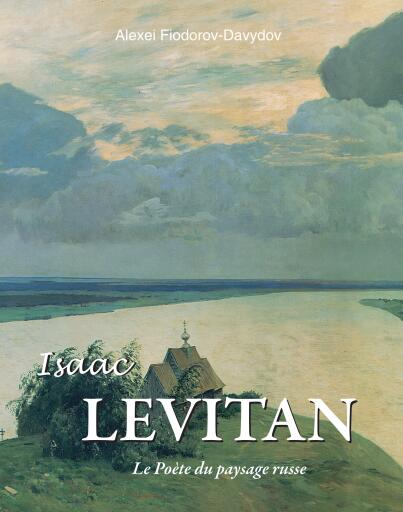 Isaac Levitan - Le Poète du paysage russe