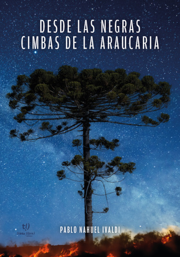 Desde las negras cimbas de la araucaria