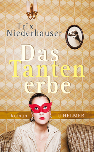 Portada del libro «Das Tantenerbe», de Trix Niederhauser