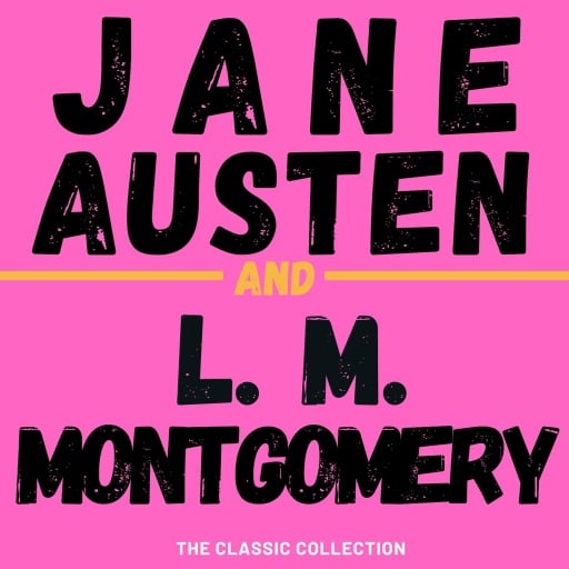 Jane Austen and L.M. Montgomery