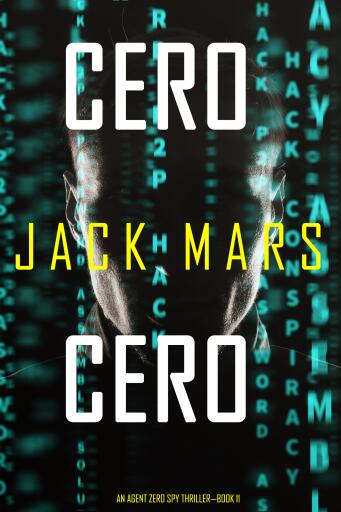 Portada del libro «Cero Cero (La serie de suspenso de espías del agente Cero- Libro 11)», de Jack Mars