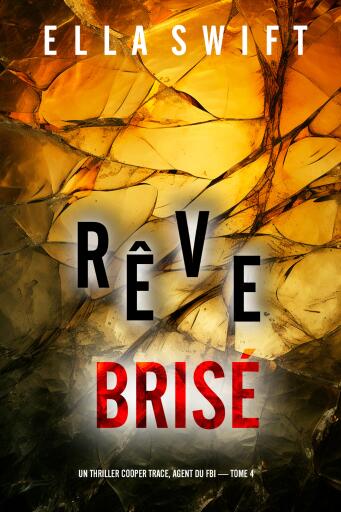 Rêve brisé (Un thriller Cooper Trace, agent du FBI — tome 4)