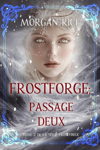 Portada del libro «Frostforge : Passage deux (tome 2 de la série Frostforge)», de Morgan Rice