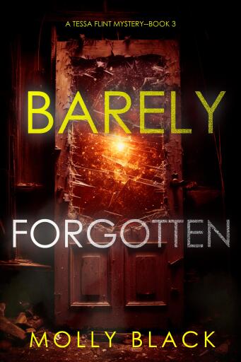 Portada del libro «Barely Forgotten (A Tessa Flint FBI Suspense Thriller—Book 3)», de Molly Black
