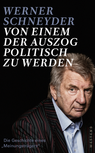 Portada del libro «Von einem, der auszog, politisch zu werden», de Werner Schneyder