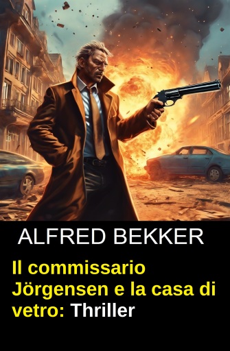 Portada del libro «Il commissario Jörgensen e la casa di vetro: Thriller», de Alfred Bekker