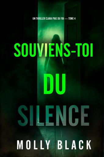 Souviens-toi du silence (Un thriller Clara Pike du FBI — tome 4)