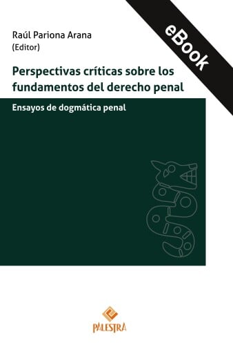 Perspectivas críticas sobre los fundamentos del proceso penal