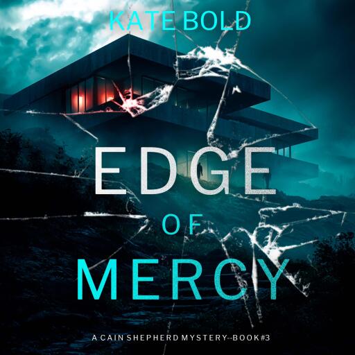Edge of Mercy (A Cain Shepherd FBI Suspense Thriller—Book Three)