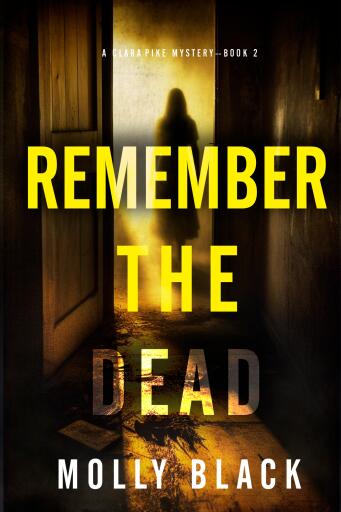 Portada del libro «Remember The Dead (A Clara Pike FBI Thriller—Book Two)», de Molly Black