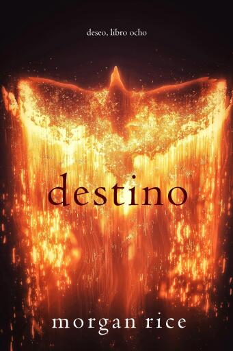 Portada del libro «Destino (Deseo, Libro ocho)», de Morgan Rice