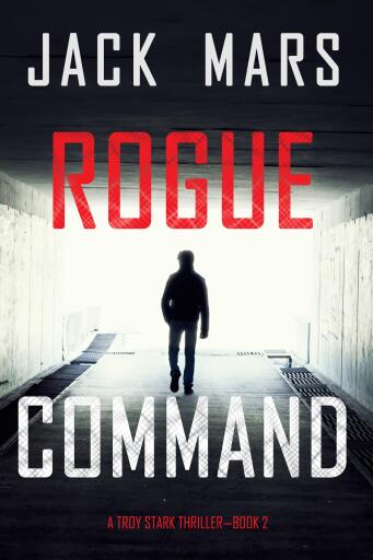 Portada del libro «Rogue Command (A Troy Stark Thriller—Book #2)», de Jack Mars