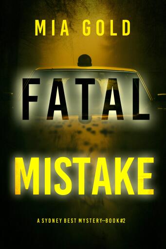 Fatal Mistake (A Sydney Best Suspense Thriller—Book 2)