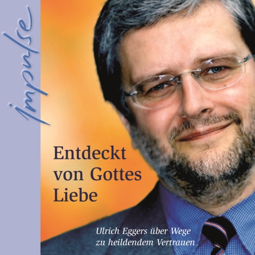 Entdeckt von Gottes Liebe