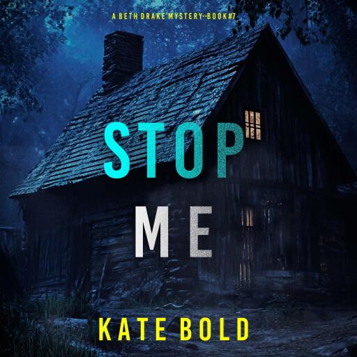 Stop Me (A Beth Drake FBI Suspense Thriller—Book Seven)