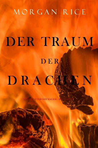 Portada del libro «Der Traum der Drachen (Das Zeitalter der Magier – Buch Acht und Finale der Serie)», de Morgan Rice