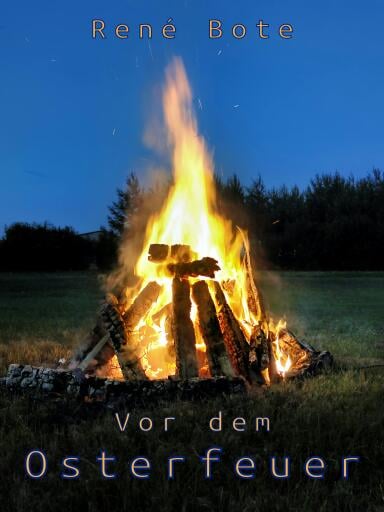Vor dem Osterfeuer