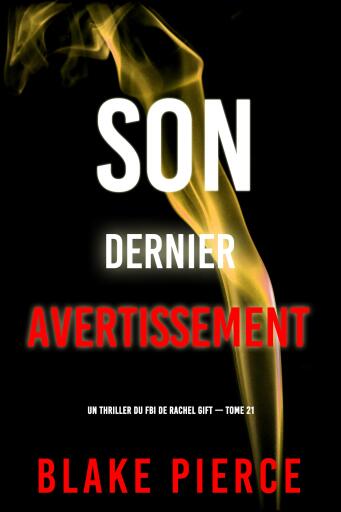 Portada del libro «Son dernier avertissement (Un thriller du FBI de Rachel Gift — tome 21)», de Blake Pierce