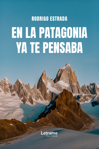 En la Patagonia, ya te pensaba