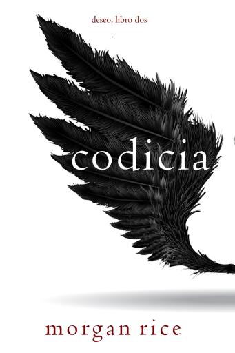 Portada del libro «Codicia (Deseo, Libro dos)», de Morgan Rice