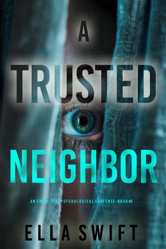 A Trusted Neighbor (An Emily Just Psychological Thriller—Book Five)
