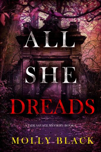 Portada del libro «All She Dreads (A Jade Savage FBI Suspense Thriller—Book 6)», de Molly Black