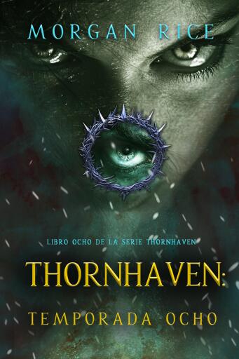 Portada del libro «Thornhaven: temporada ocho (Libro ocho de la serie Thornhaven)», de Morgan Rice