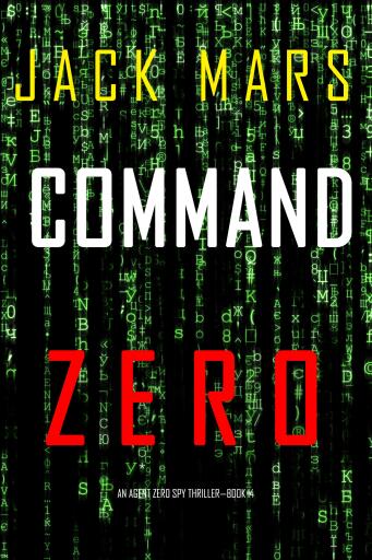 Portada del libro «Command Zero (An Agent Zero Spy Thriller—Book #14)», de Jack Mars