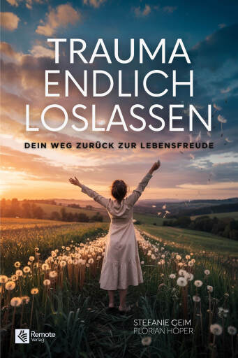 Trauma endlich loslassen